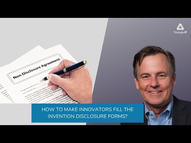 How to make innovators fill the invention disclosure forms?