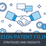 Foreign Patent Filings Strategy and Insights