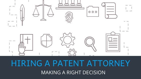 6 Things to Know Before Hiring a Patent Attorney