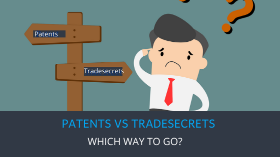 Patents vs Tradesecrets which way to go