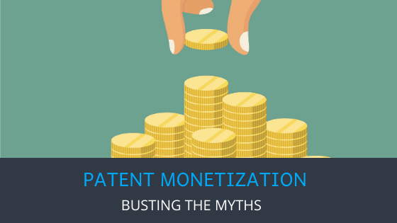 Patent Monetization Busting the Myths