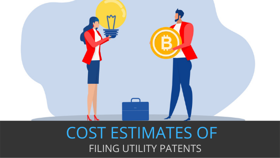 Cost Estimates of filing Utility Patents