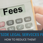 How Can You Reduce Your Outside Legal Services Fees