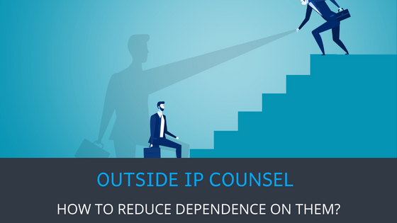 How To Reduce Dependence on Outside IP Counsel for Patent-Related Matters