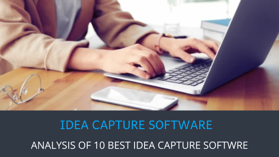 Analysis of 10 Best Idea Capture Software