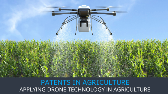 Recent Patents Applying Drone Technology in Agriculture