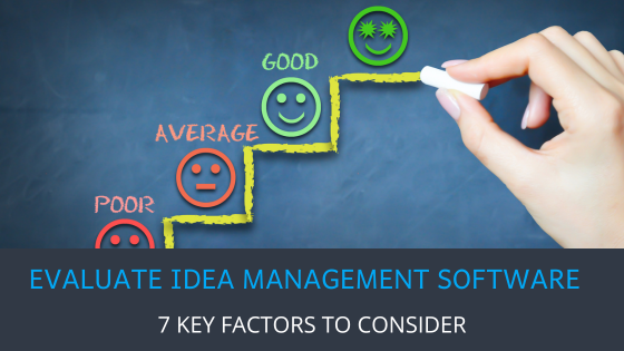 7 key factors to evaluate idea management software